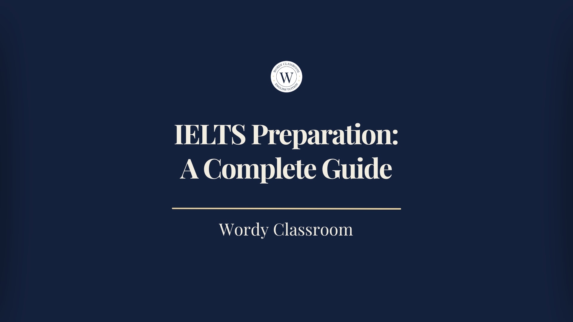 Cover graphic: IELTS Preparation, a complete guide to reaching your target band score, by Wordy Classroom